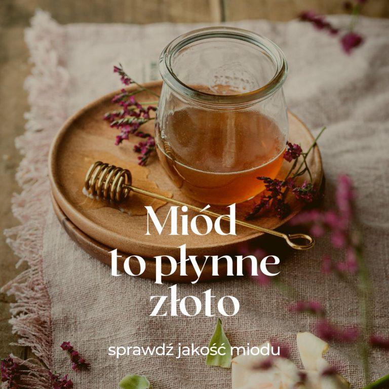 Miód to płynne złoto